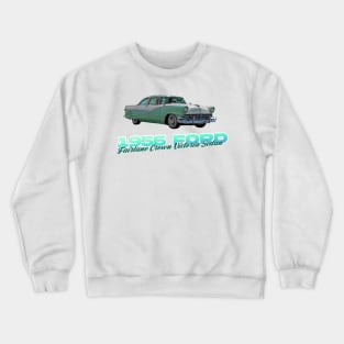 1956 Ford Fairlane Crown Victoria Sedan Crewneck Sweatshirt